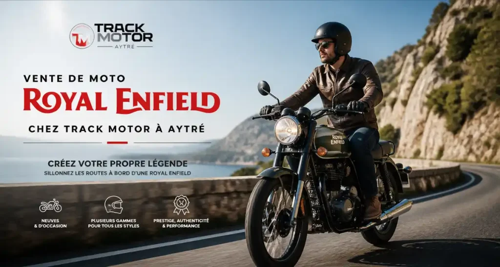 Vente de moto Royal Enfield chez Track Motor à Aytré